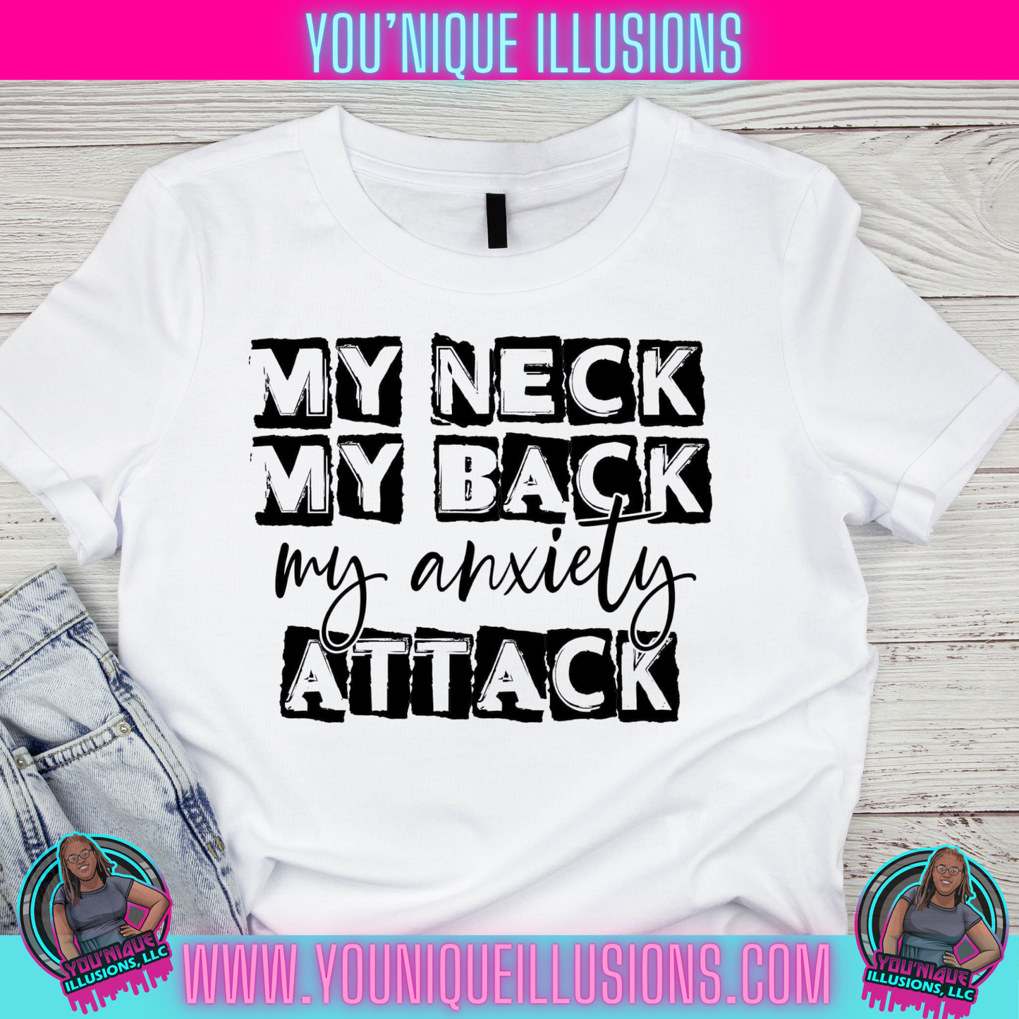 My Neck, My Back, My Anxiety Attack Tee