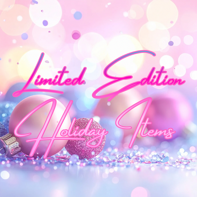 Limited Edition Holiday Items
