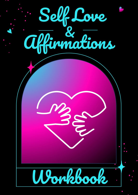 Self Love & Affirmations Workbook – Digital Download