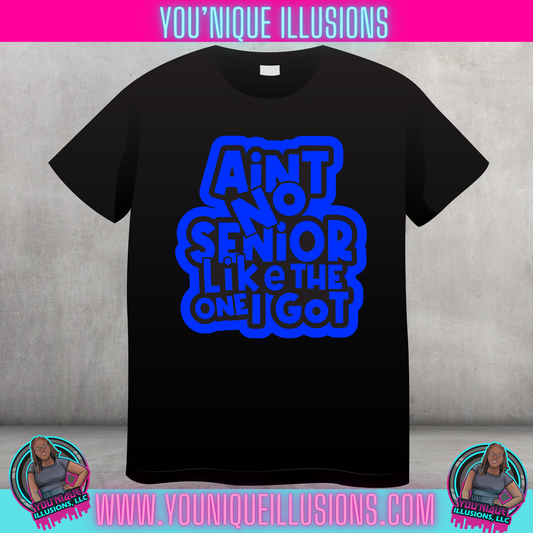 Ain’t No Senior Like The One I Got
