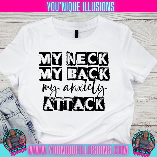 My Neck, My Back, My Anxiety Attack Tee