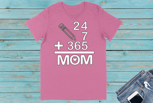 24/7 + 365 MOM Tee
