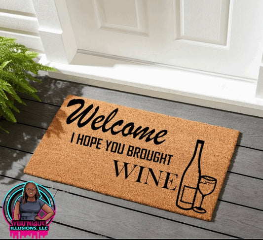 Welcome I hope you brought wine home decor sign